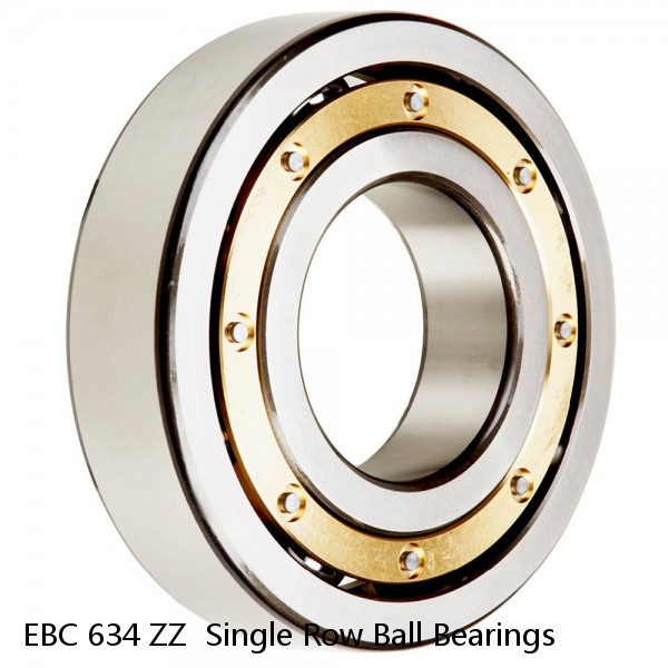 EBC 634 ZZ  Single Row Ball Bearings