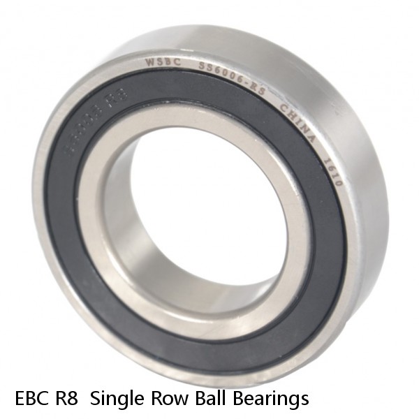 EBC R8  Single Row Ball Bearings