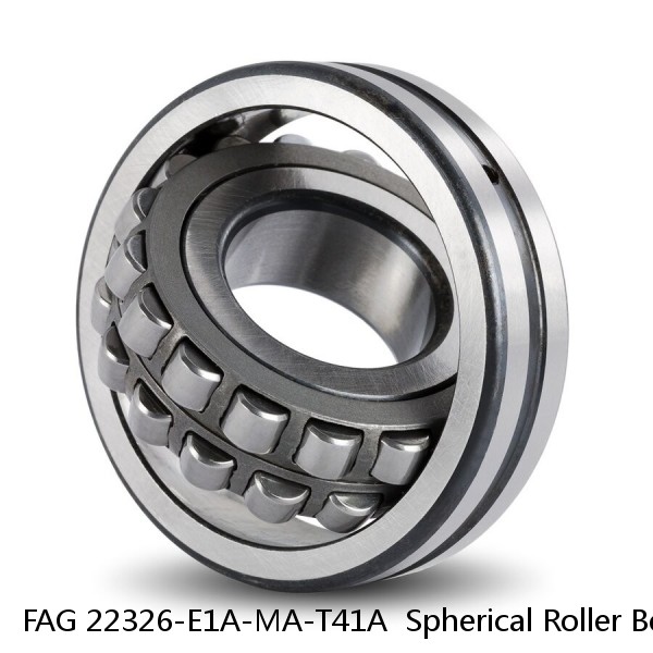 FAG 22326-E1A-MA-T41A  Spherical Roller Bearings