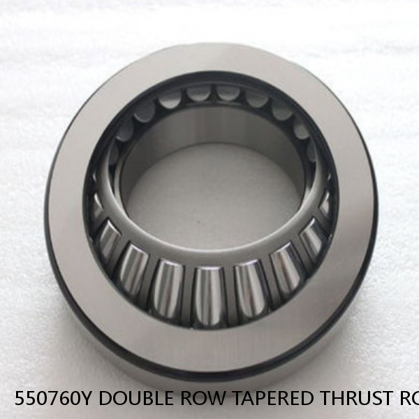 550760Y DOUBLE ROW TAPERED THRUST ROLLER BEARINGS