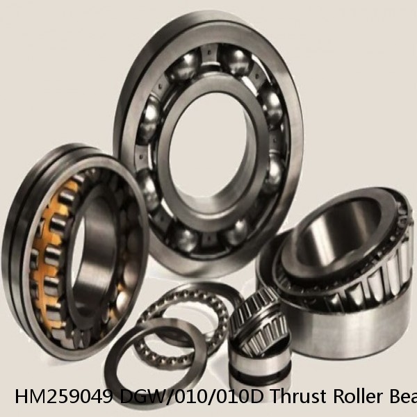 HM259049 DGW/010/010D Thrust Roller Bearings