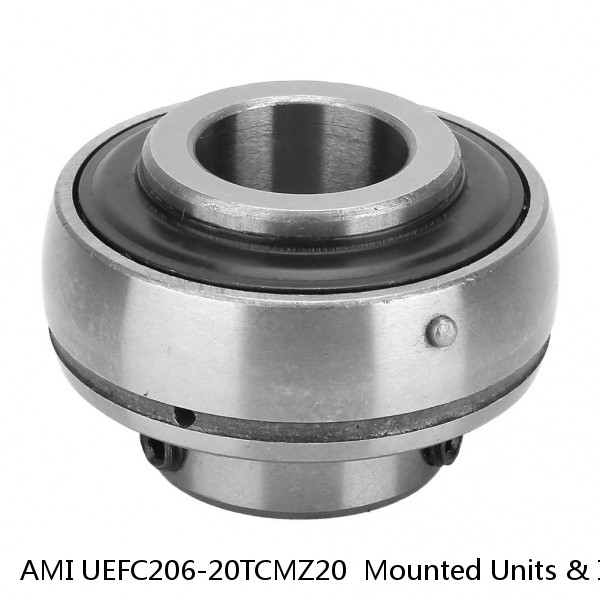 AMI UEFC206-20TCMZ20  Mounted Units & Inserts