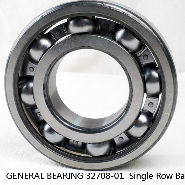 GENERAL BEARING 32708-01  Single Row Ball Bearings