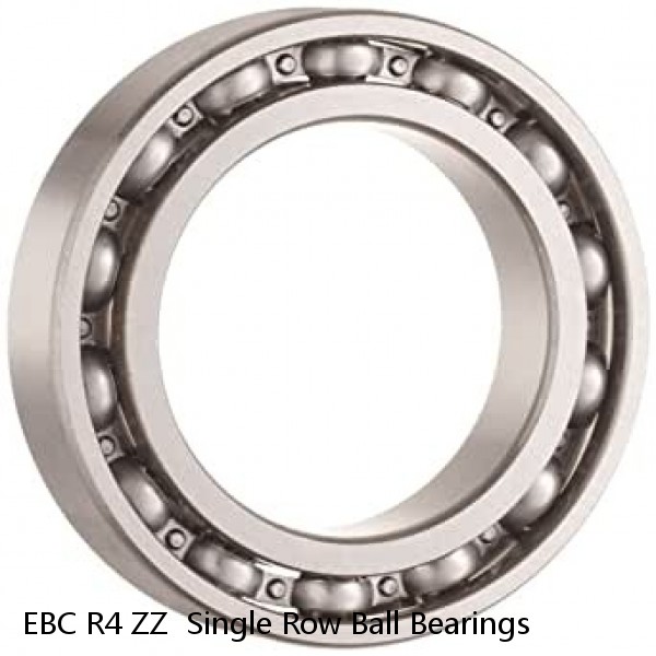 EBC R4 ZZ  Single Row Ball Bearings