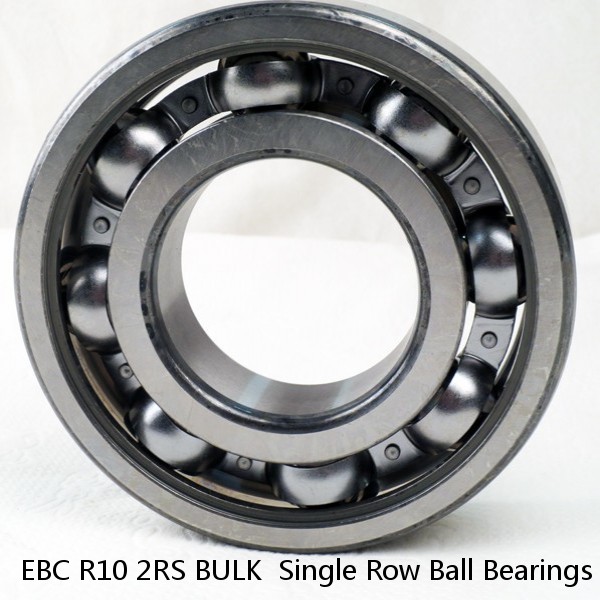 EBC R10 2RS BULK  Single Row Ball Bearings