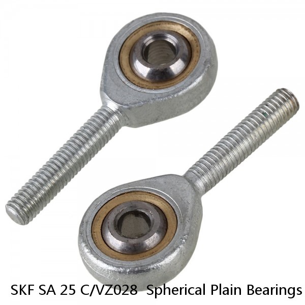 SKF SA 25 C/VZ028  Spherical Plain Bearings - Rod Ends